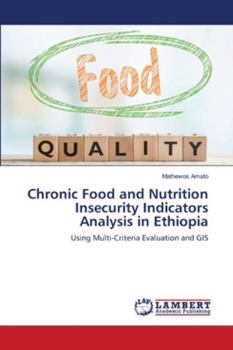 Paperback Chronic Food and Nutrition Insecurity Indicators Analysis in Ethiopia Book