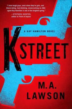 K Street - Book #3 of the Agent Kay Hamilton