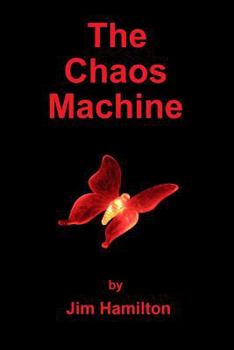The Chaos Machine - Book #1 of the Chaos Trilogy