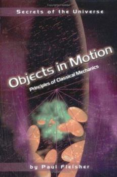 Hardcover Objects in Motion: Principles of Classical Mechanics Book
