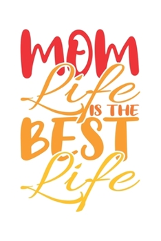 Mom Life Is The Best Life: Mama Mutti Geschenk Für Mutter Muttertag Dina5 Blanko Notizbuch Tagebuch Planer Notizblock Malheft Kladde Journal Strazze