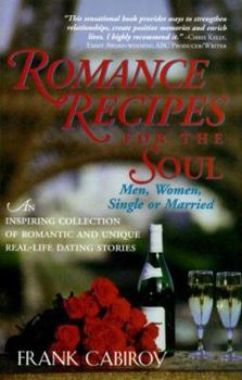 Hardcover Romance Recipes for the Soul: An Inspiring Collection of Romantic and Unique Real-Life Dating Stories Book