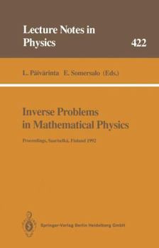 Paperback Inverse Problems in Mathematical Physics: Proceedings of the Lapland Conference on Inverse Problems Held at Saariselkä, Finland, 14-20 June 1992 Book