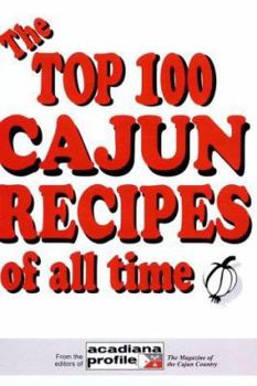 Paperback The Top 100 Cajun Recipes of All Time Book