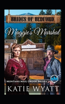 Maggie's Marshal: Montana Mail Order Brides