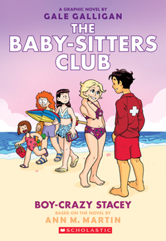 Hardcover Boy-Crazy Stacey: A Graphic Novel (the Baby-Sitters Club #7): Volume 7 Book