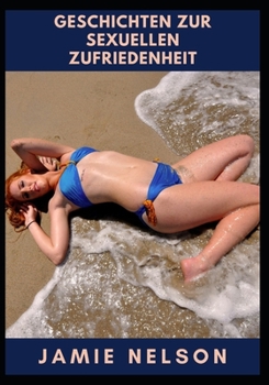 Geschichten zur sexuellen Zufriedenheit