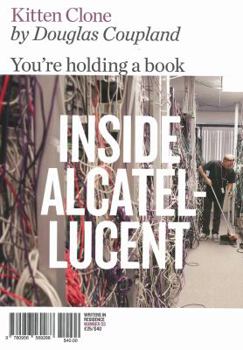 Kitten Clone: Inside Alcatel-Lucent - Book  of the Writers in Residence