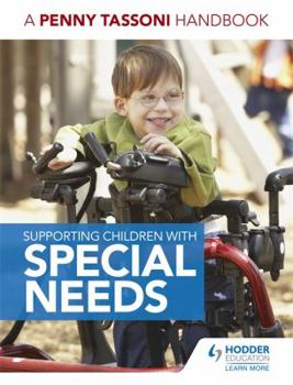 Paperback Supporting Children with Special Needs: A Penny Tassoni Handbook Book