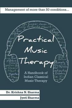 Paperback Practical Music Therapy: Handbook of Indian Classical Music Therapy Book