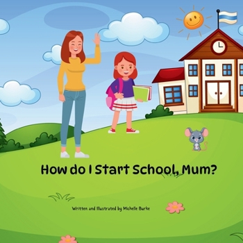 Paperback "How Do I Start School, Mum?" Book