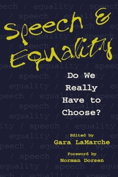 Hardcover Speech and Equality: Do We Really Have to Choose? Book