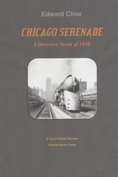 Chicago Serenade: A Cyrus Skeeen Mystery (The Skeen Detective Mysteries)