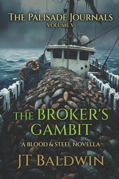 Paperback The Broker's Gambit: The Palisade Journals - Volume V Book