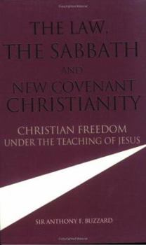 Paperback The Law, the Sabbath and New Covenant Christianity Book
