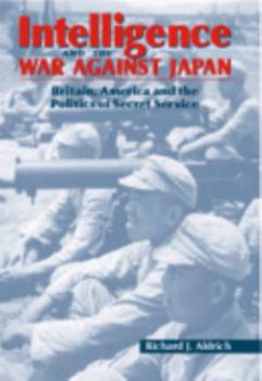 Hardcover Intelligence and the War against Japan Book