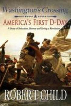 Paperback Washington's Crossing: America's First D-Day Book