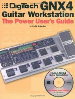 Paperback Digitech GNX4 Guitar Workstation: The Power User's Guide [With CDROM] Book