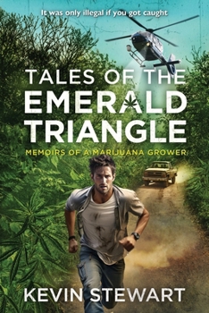 Paperback Tales of the Emerald Triangle: Memoirs of a Marijuana Grower Book