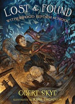 Hardcover Lost & Found: Witherwood Reform School Book