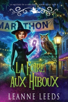 La Foire aux Hiboux (Les Mystères de la Sorcière du Hibou Étoilé) (French Edition)