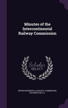 Hardcover Minutes of the Intercontinental Railway Commission Book