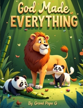 God Made Everything - Bible Stories for Little Hearts – A 20-Story Collection for Ages 3–5