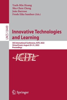 Paperback Innovative Technologies and Learning: 5th International Conference, Icitl 2022, Virtual Event, August 29-31, 2022, Proceedings Book