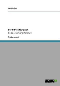 Paperback Der ORF-Stiftungsrat: Ein österreichisches Politikum [German] Book
