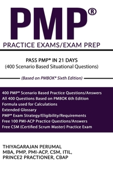 Paperback Pmp(r) Practice Exams: PMP(R) EXAM PREP: PASS(R) PMP IN 21 DAYS (400 Scenario Based Situational Questions) Book