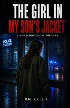 The Girl in My Son’s Jacket: A Psychological Thriller