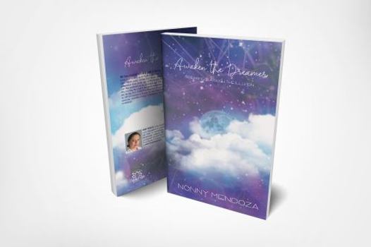 Paperback Awaken the Dreamer: Breaking Through the Illusion Book