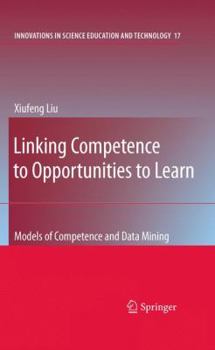 Paperback Linking Competence to Opportunities to Learn: Models of Competence and Data Mining Book