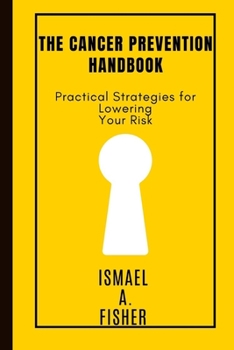 Paperback The cancer prevention handbook Book