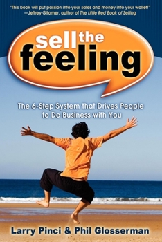 Paperback Sell the Feeling: The 6-Step System That Drives People to Do Business with You Book