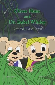 Paperback Oliver Hunt und Dr. Isabel Whiley: Verloren in der Urzeit [German] Book