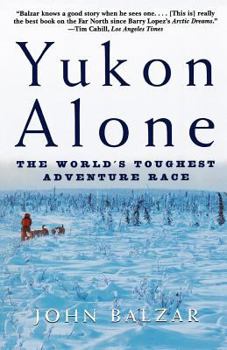 Paperback Yukon Alone: The World's Toughest Adventure Race Book