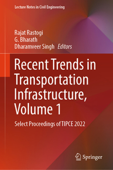 Hardcover Recent Trends in Transportation Infrastructure, Volume 1: Select Proceedings of Tipce 2022 Book
