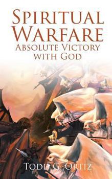 Paperback Spiritual Warfare: Absolute Victory with God Book