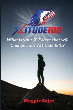 Paperback Xitude180: What is your X factor that will change your attitude 180 Book