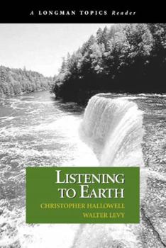 Paperback Listening to Earth: A Reader (a Longman Topics Reader) Book