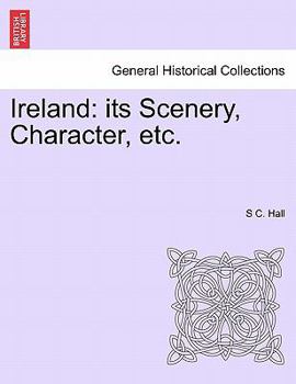 Ireland: Its Scenery, Character and History; Volume 2 - Book #2 of the Ireland: Its Scenery, Character and History