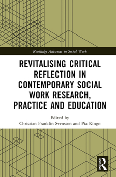 Hardcover Revitalising Critical Reflection in Contemporary Social Work Research, Practice and Education Book