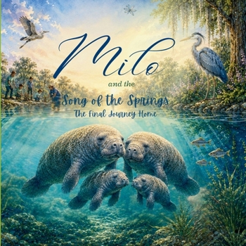 Milo and the Song of the Springs , the Final Journey Home