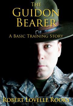 Hardcover The Guidon Bearer: A Basic Training Story Book