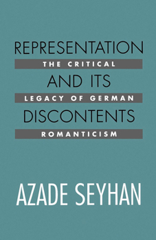 Paperback Representation and Its Discontents: The Critical Legacy of German Romanticism Book