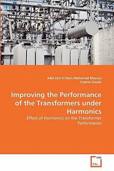 Paperback Improving the Performance of the Transformers under Harmonics Book
