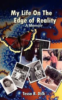 Paperback Tessa B. Dick: My Life on the Edge of Reality Book