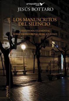 Paperback Los manuscritos del Silencio: (Testimonio elemental sobre falsas cronicas de soledad) Book