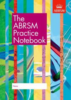 The ABRSM Practice Notebook. For All Instruments